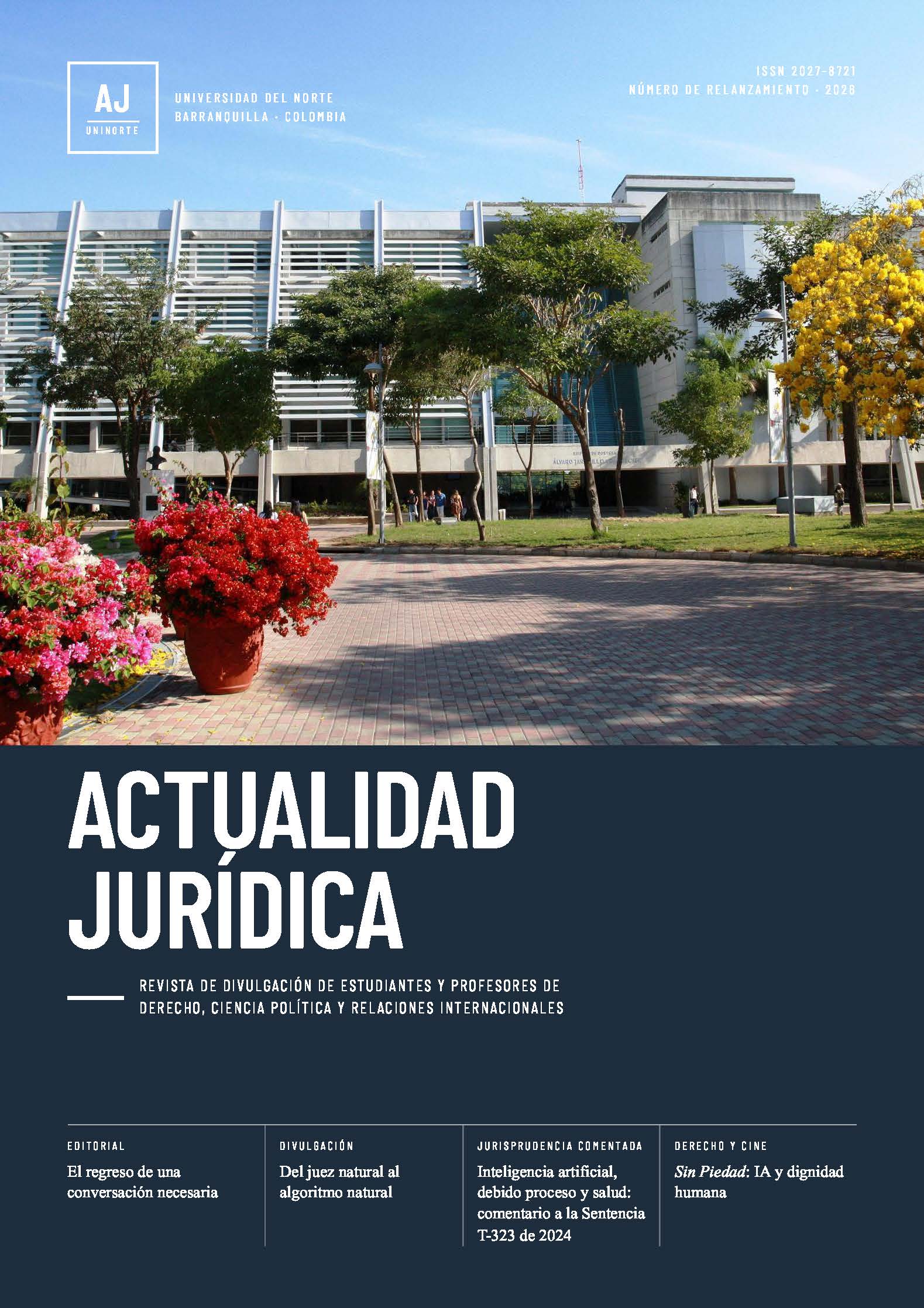 					Ver Vol. 1 Núm. 1 (2026): ACTUALIDAD JURÍDICA REVISTA DE DIVULGACIÓN DE ESTUDIANTES Y PROFESORES DE DERECHO, CIENCIA POLÍTICA Y RELACIONES INTERNACIONALES
				